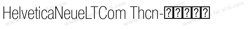 HelveticaNeueLTCom Thcn字体转换
